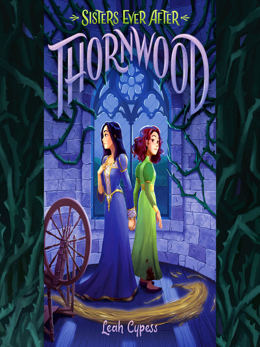 Title details for Thornwood by Leah Cypess - Available